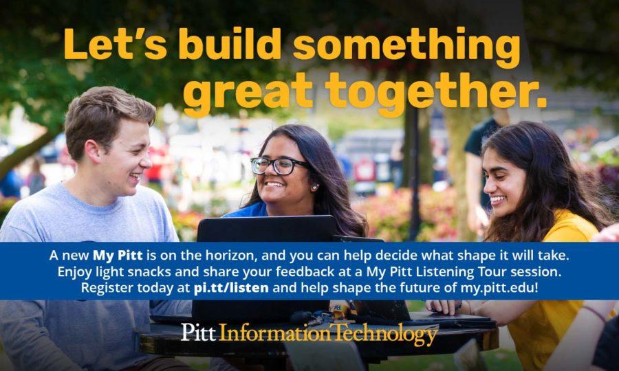 The University announced Tuesday that it is looking for student input regarding an upcoming redesign of the student portal, My Pitt, and will be hosting in-person sessions as well as webinars. 