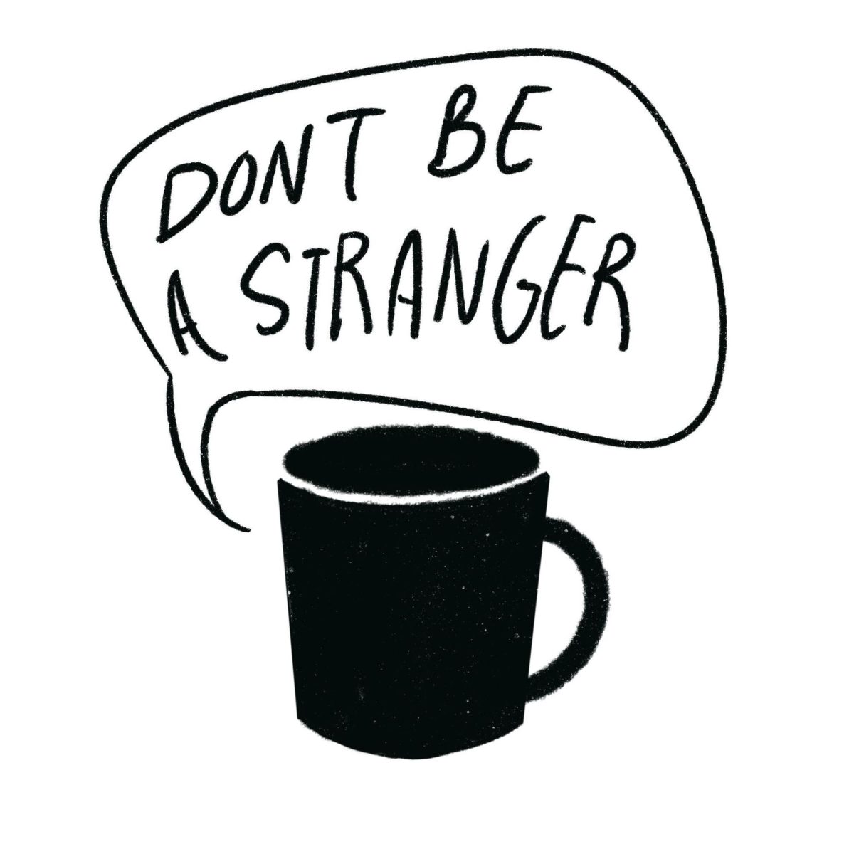 Don’t Be a Stranger | An Inconvenience a Day